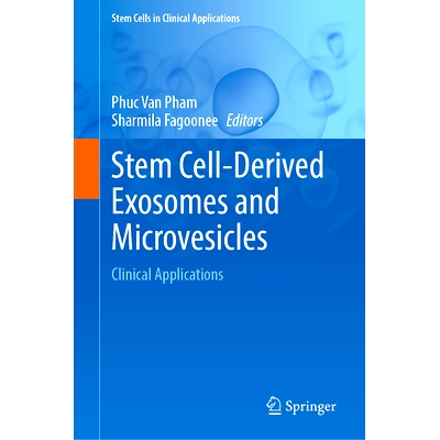 预订 Stem Cell-Derived Exosomes and Microvesicles: Clinical Applications 干细胞来源的外泌体与微囊泡：临床应用: 978303190