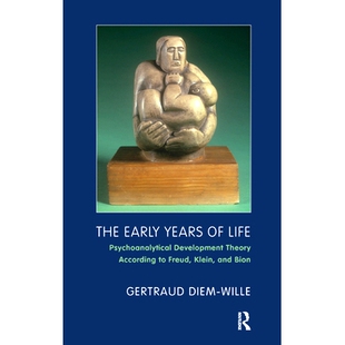 预订 The Early Years of Life: Psychoanalytical Development Theory According to Freud, Klein, and Bion: 9780367327743
