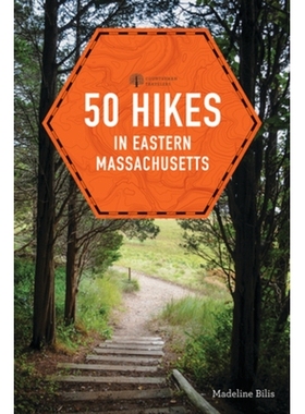 预订 50 Hikes in Eastern Massachusetts 马萨诸塞州东部的50次徒步旅行: 9781682683521