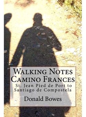 预订 Walking Notes Camino Frances: Day to day from St. Jean Pied de Port to Santiago de Compostela: 9781546747390