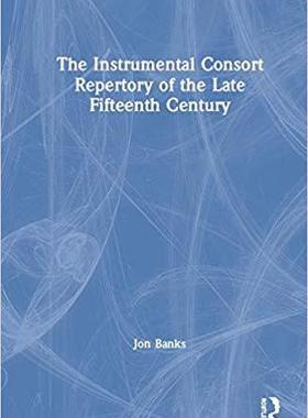 【预售】The Instrumental Consort Repertory of the Late Fifteenth Century