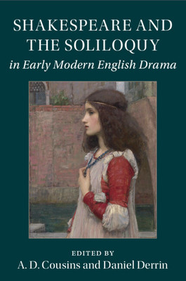 【预订】Shakespeare and the Soliloquy in Early Modern English Drama 9781316623893