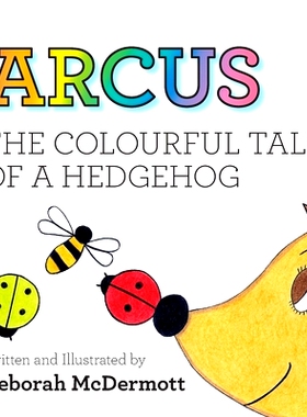 预订 Arcus: The colourful tale of a Hedgehog: 9781913179649