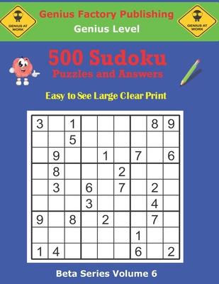 [预订]500 Genius Sudoku Puzzles and Answers Beta Series Volume 6: Easy to See Large Clear Print 9798748889193 书籍/杂志/报纸 原版其它 原图主图