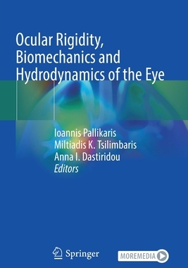 【预订】Ocular Rigidity, Biomechanics and Hydrodynamics of the Eye 9783030644246