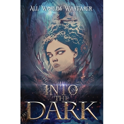 预订 Into the Dark: A Dark Fantasy and Fantastical Horror Anthology 9781736150573