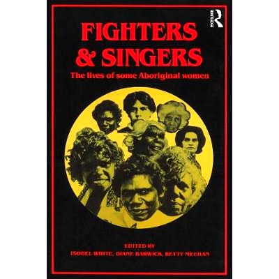 预订 Fighters and Singers: The Lives of Some Australian Aboriginal Women: 9780868616209