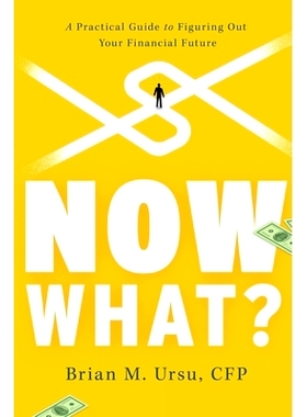 预订 Now What?: A Practical Guide to Figuring Out Your Financial Future: 9781632992598