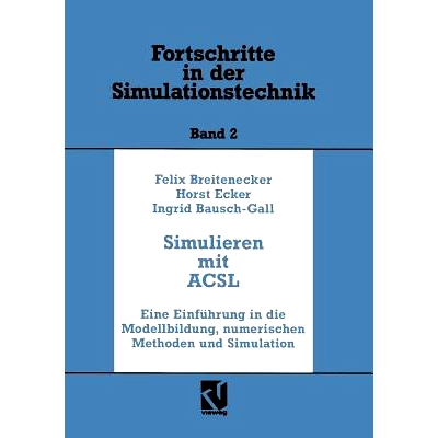 预订 Simulation mit ACSL: Eine Einführung in die Modellbildung, numerischen Methoden und Simulation: 9783528063818