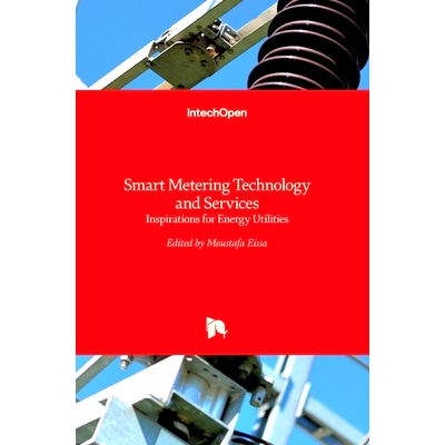 预订 Smart Metering Technology and Services - Inspirations for Energy Utilities 智能计量技术和服务 - 能源公用事业的启示: