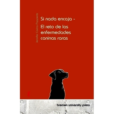 预订 Si nada encaja - El reto de las enfermedades caninas raras: 9783690353885