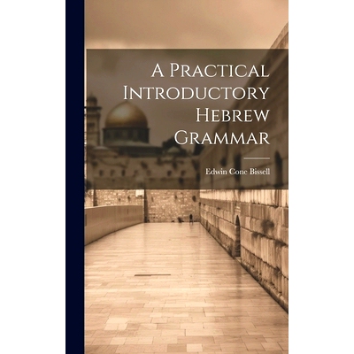 预订 A Practical Introductory Hebrew Grammar: 9781021003935