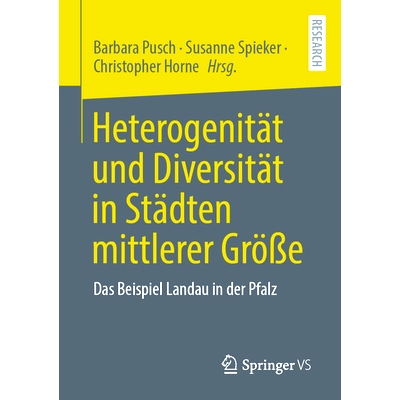 预订 Heterogenität und Diversität in Städten mittlerer Größe: Das Beispiel Landau in der Pfalz: 9783658390754
