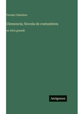 预订 Clemencia; Novela de costumbres: en letra grande: 9783563717370