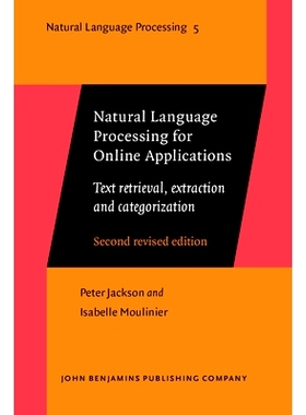 预订 Natural Language Processing for Online Applications: Text Retrieval, Extraction and Categorization, 2/e 在线应用的