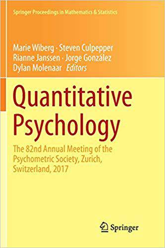 【预售】Quantitative Psychology: The 82nd Annual Meeting of the Psychometric Society, Zurich, Switzerland, 2017