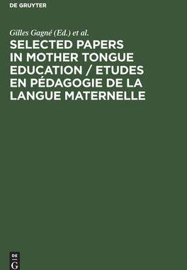 [预订]Selected Papers in Mother Tongue Education / Etudes en Pédagogie de la Langue Maternelle 9783110133448