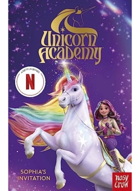 预订 Unicorn Academy: The first book of the Netflix series 独角兽学院：索菲亚的邀请：Netflix 系列*本书: 9781805131007