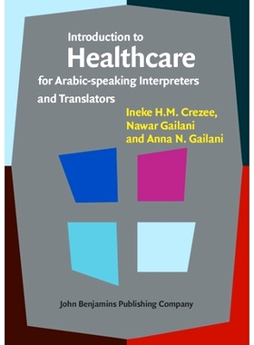预订 Introduction to Healthcare for Arabic-speaking Interpreters and Translators. 卫生保健介绍（为阿拉伯语翻译准备）: 97