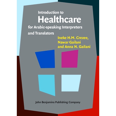 预订 Introduction to Healthcare for Arabic-speaking Interpreters and Translators. 卫生保健介绍（为阿拉伯语翻译准备）: 97