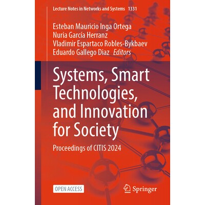 预订 Systems, Smart Technologies, and Innovation for Society Proceedings of CITIS 2024 系统、智能技术和社会创新:CITIS 2