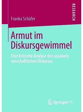 预订 Armut im Diskursgewimmel: Eine kritische Analyse des sozialwissenschaftlichen Diskurses 贫困人群的话语: 97836580121