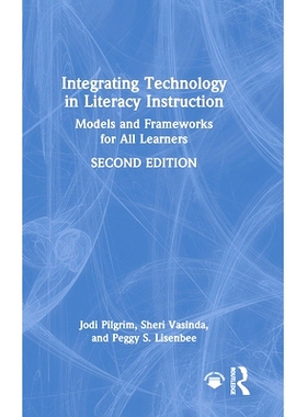 预订 Integrating Technology in Literacy Instruction: Models and Frameworks for All Learners: 9781032850641