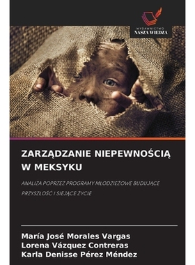 预订 ZarzĄdzanie NiepewnoŚciĄ W Meksyku: 9786209317361