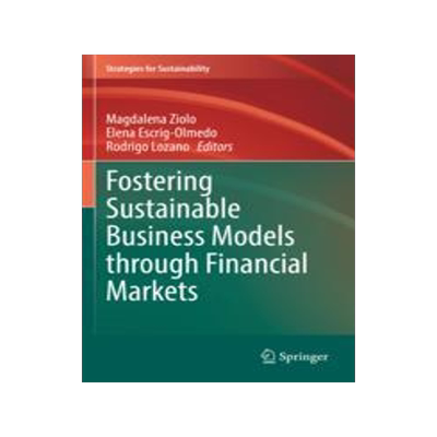 [预订]Fostering Sustainable Business Models Through Financial Markets 9783031074004