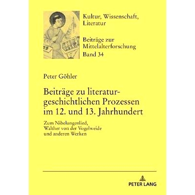 预订 Beiträge zu literaturgeschichtlichen Prozessen im 12. und 13. Jahrhundert: Zum Nibelungenlied, Walther von der Vog