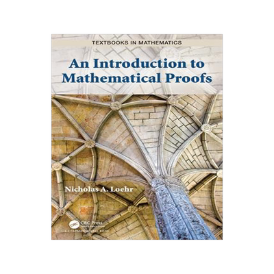 [预订]An Introduction to Mathematical Proofs 9781032475226