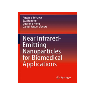 [预订]Near Infrared-Emitting Nanoparticles for Biomedical Applications 9783030320386