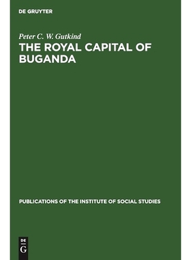 预订 The Royal Capital of Buganda: A study of international conflict and external ambiguity: 9783112415177