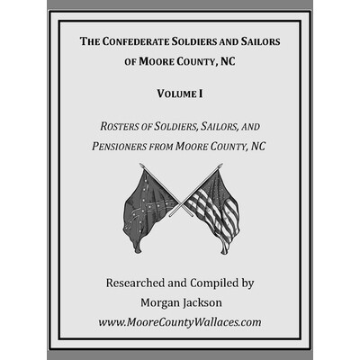 预订 The Confederate Soldiers and Sailors of Moore County, NC: 9798993202907