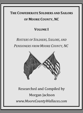 预订 The Confederate Soldiers and Sailors of Moore County, NC: 9798993202907