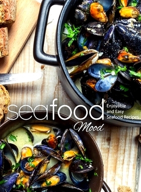 预订 Seafood Mood: Enjoyable and Easy Seafood Recipes: 9798649363440