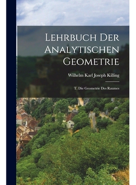 预订 Lehrbuch Der Analytischen Geometrie: T. Die Geometrie Des Raumes: 9781019134238