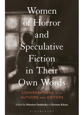 预订 Women of Horror and Speculative Fiction in Their Own Words: Conversations with Authors and Editors 恐怖和推理小说中