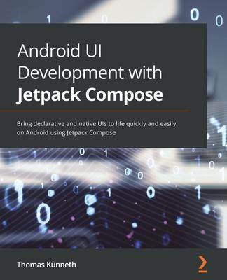 [预订]Android UI Development with Jetpack Compose 9781801812160