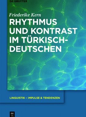 【预订】Rhythmus und Kontrast im Türkischdeutschen 9783110296495