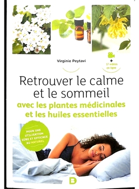 预订 Retrouvez le calme et le sommeil avec les plantes médicinales et les huiles essentielles 通过*植物和精油平静并