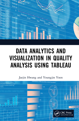 【预订】Data Analytics and Visualization in Quality Analysis using Tableau