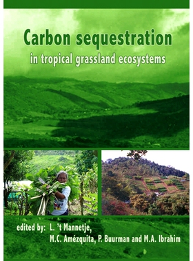 预订 Carbon sequestration in tropical grassland ecosystems 热带草地生态系统固碳: 9789086860265