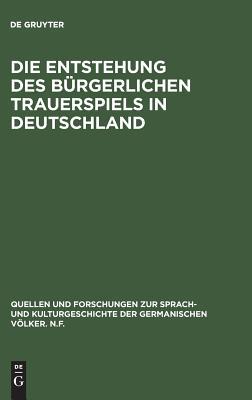 【预订】Die Entstehung Des Burgerlichen Trauerspiels in Deutschland 9783110002072