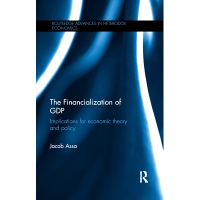 预订 The Financialization of Gdp: Implications for Economic Theory and Policy: 9780367875701