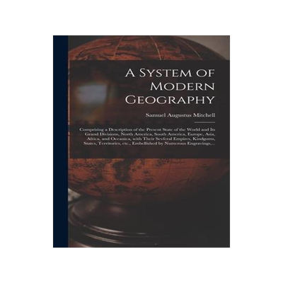 [预订]A System of Modern Geography [microform]: Comprising a Description of the Present State of the World 9781013460005
