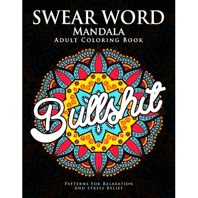 预订 Swear Word Mandala Adults Coloring Book: The F**k Edition - 40 Rude and Funny Swearing and Cursing Designs with Str