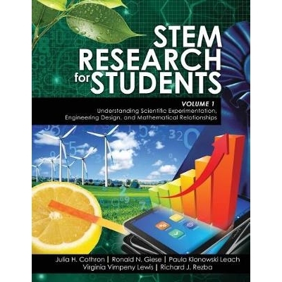 预订 STEM Research for Students Volume 1: Understanding Scientific Experimentation, Engineering Design, and Mathematical