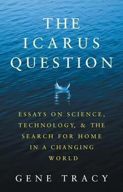 [预订]The Icarus Question: Essays on Science, Technology, and the Search for Home in a Changing World 9798988207023