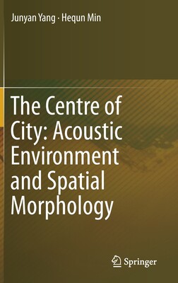 【预订】The Centre of City: Acoustic Environment and Spatial Morphology